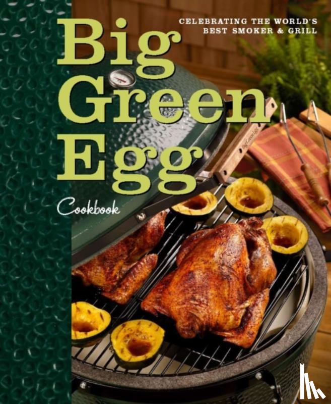 Egg, Big Green - Big Green Egg Cookbook