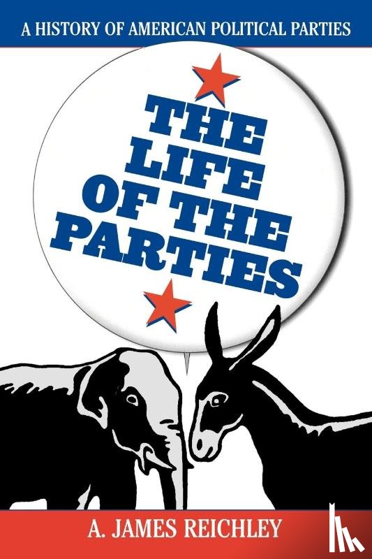 Reichley, A.James - The Life of the Parties