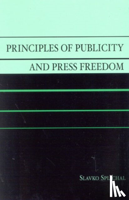 Splichal, Slavko - Principles of Publicity and Press Freedom