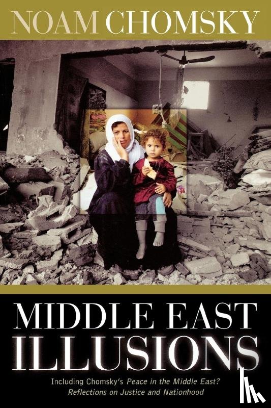 Chomsky, Noam - Middle East Illusions