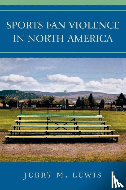 Lewis, Jerry M. - Sports Fan Violence in North America