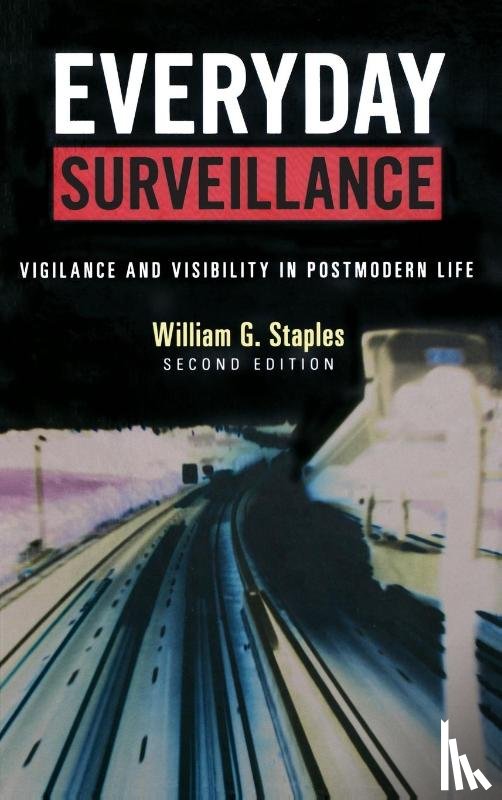 Staples, William G. - Everyday Surveillance