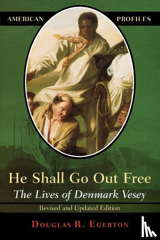 Egerton, Douglas R. - He Shall Go Out Free