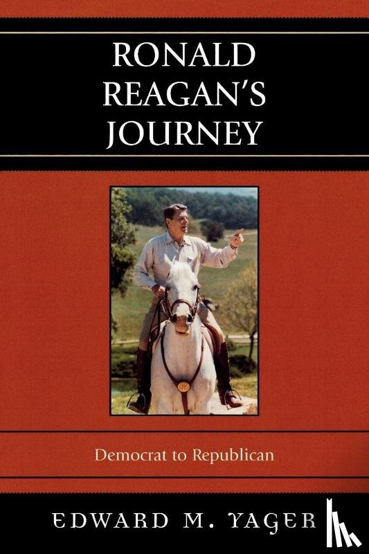 Yager, Edward - Ronald Reagan's Journey