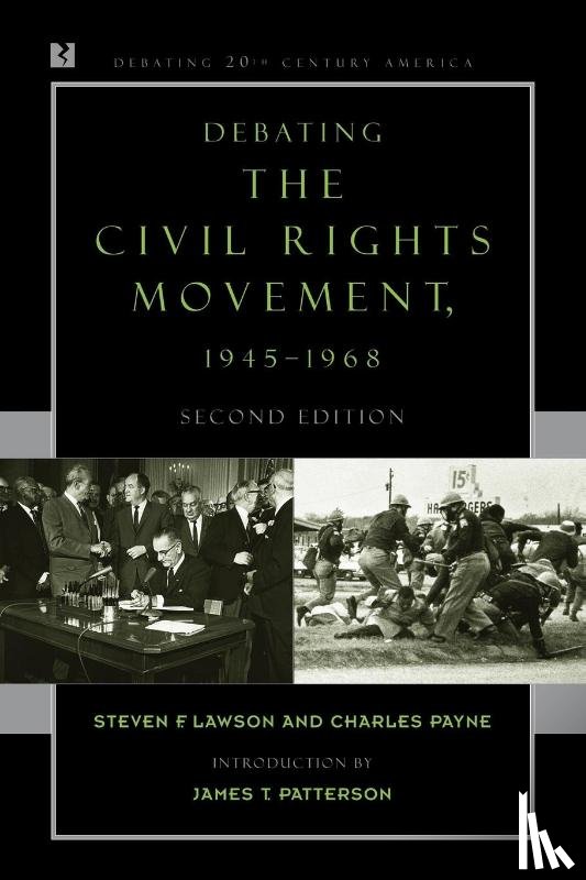 Lawson, Steven F., Payne, Charles M. - Debating the Civil Rights Movement, 1945–1968