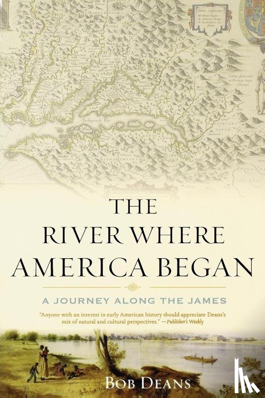 Deans, Bob - The River Where America Began