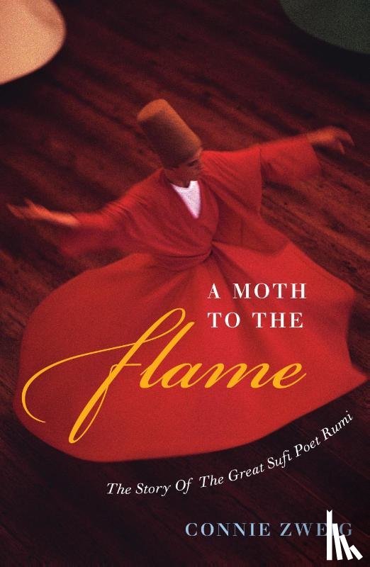 Zweig, Connie - A Moth to the Flame