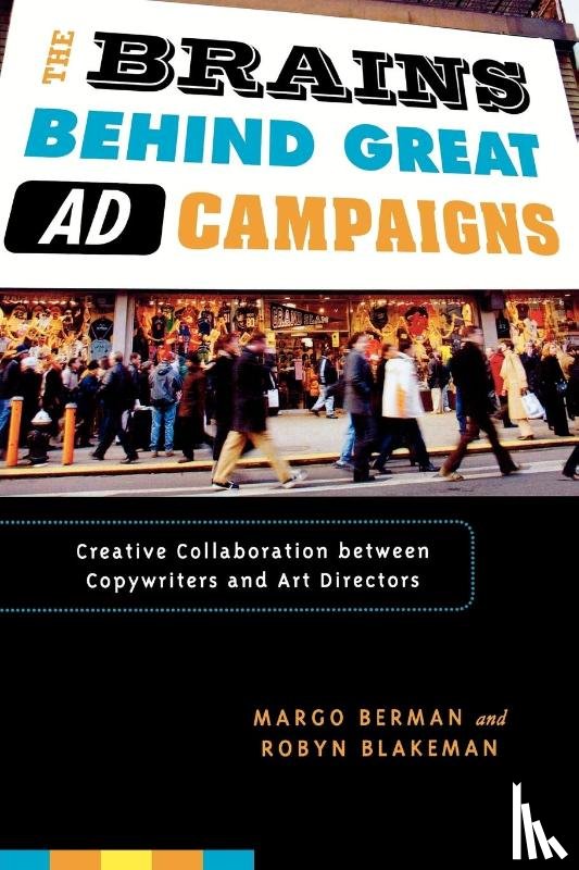 Berman, Margo, Blakeman, Robyn - The Brains Behind Great Ad Campaigns
