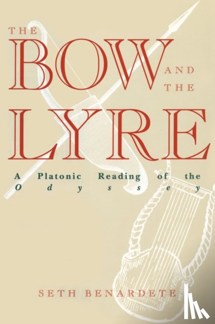 Benardete, Seth - The Bow and the Lyre