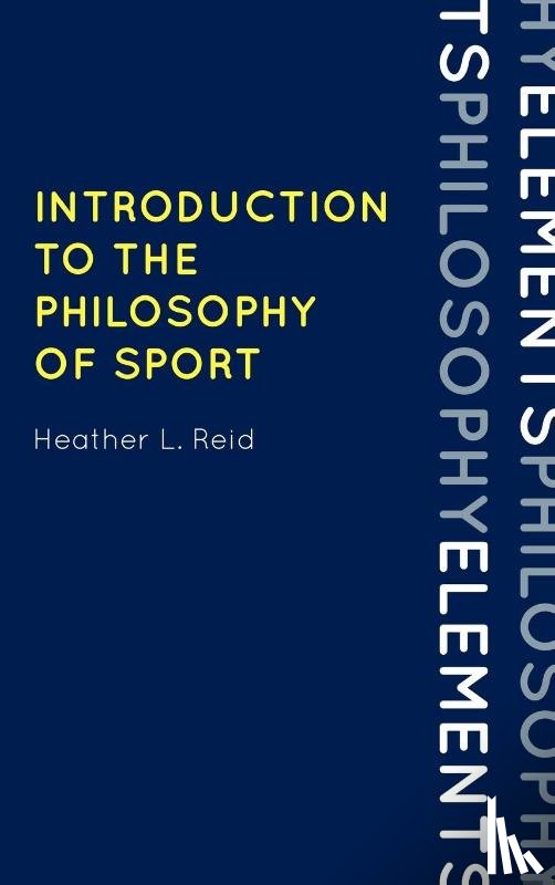Reid, Heather - Introduction to the Philosophy of Sport
