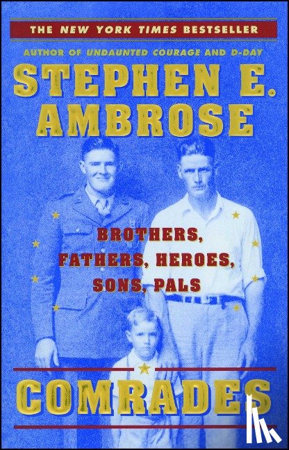 Ambrose, Stephen E - Ambrose, S: Comrades