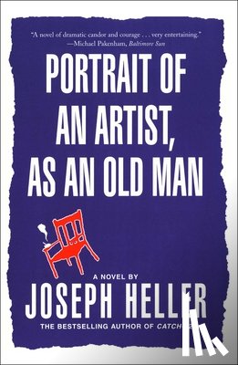 Heller, Joseph - Portrait of an Artist, as an Old Man