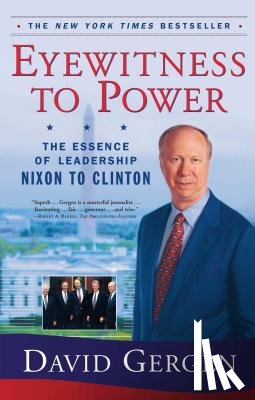 Gergen, David - Eyewitness To Power