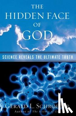 Schroeder, Gerald L. - The Hidden Face of God
