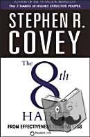 Covey, Stephen R. - The 8th Habit