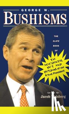 Bush, George W. - George W. Bushisms