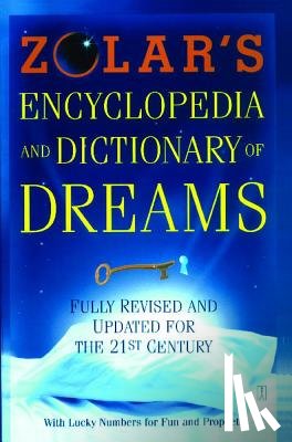 Zolar - Zolar's Encyclopedia and Dictionary of Dreams: Fully Revised and Updated for the 21st Century