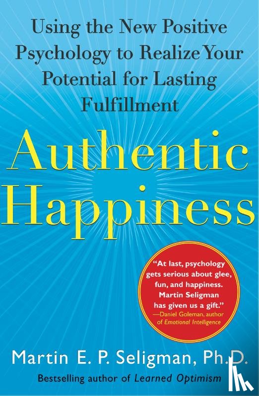 Seligman, Martin E. P. - Authentic Happiness