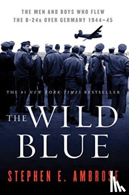 Ambrose, Stephen E. - The Wild Blue