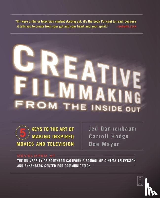 Dannenbaum, Jed, Hodge, Carroll, Mayer, Doe - Creative Filmmaking from the Inside Out