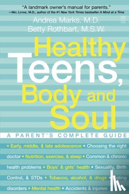 Marks, Andrea, Rothbart, Betty - Healthy Teens, Body and Soul