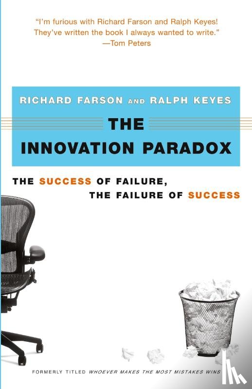 Farson, Richard Evans, Keyes, Ralph - The Innovation Paradox