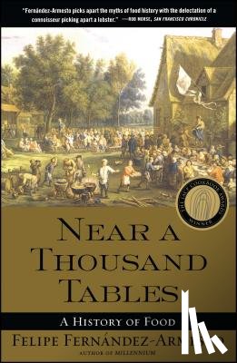 Fernandez-Armesto, Felipe - Near a Thousand Tables