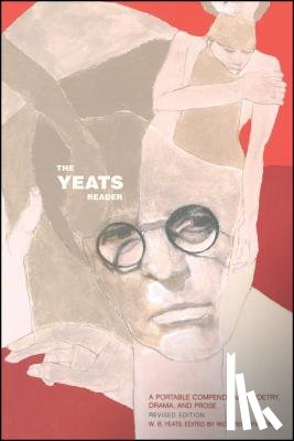 Yeats, William Butler - The Yeats Reader, Revised Edition