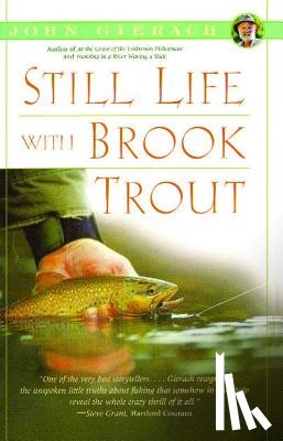 Gierach, John - Still Life with Brook Trout