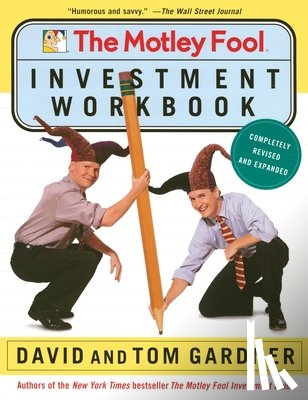 Gardner, David, Gardner, Tom - Motley Fool Investment Workbook