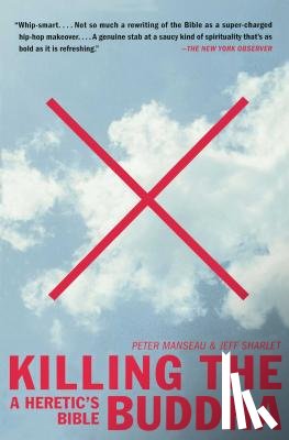 Manseau, Peter, Sharlet, Jeff - Killing the Buddha