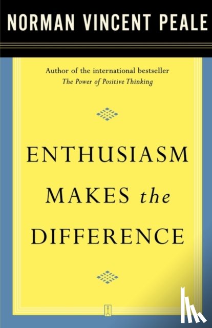 Peale, Dr. Norman Vincent - Enthusiasm Makes the Difference