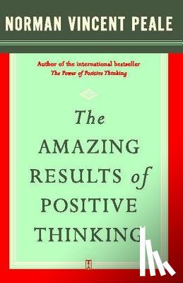 Peale, Norman Vincent - The Amazing Results of Positive Thinking