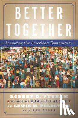 Putnam, Robert D., Feldstein, Lewis - Better Together