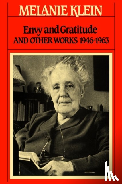 Klein, Melanie - Envy and Gratitude and Other Works 1946-1963