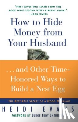 Evans, Heidi - How to Hide Money From Your Husband