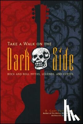 Patterson, R. Gary - Take a Walk on the Dark Side: Rock and Roll Myths, Legends, and Curses