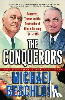 Beschloss, Michael R. - The Conquerors