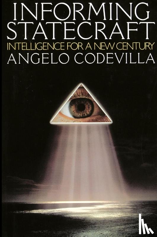 Codevilla, Angelo - Informing Statecraft