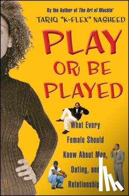 Nasheed, Tariq K-Flex - PLAY OR BE PLAYED ORIGINAL/E