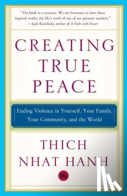 Nhat Hanh, Thich, Hanh, Thict Nhat - Creating True Peace