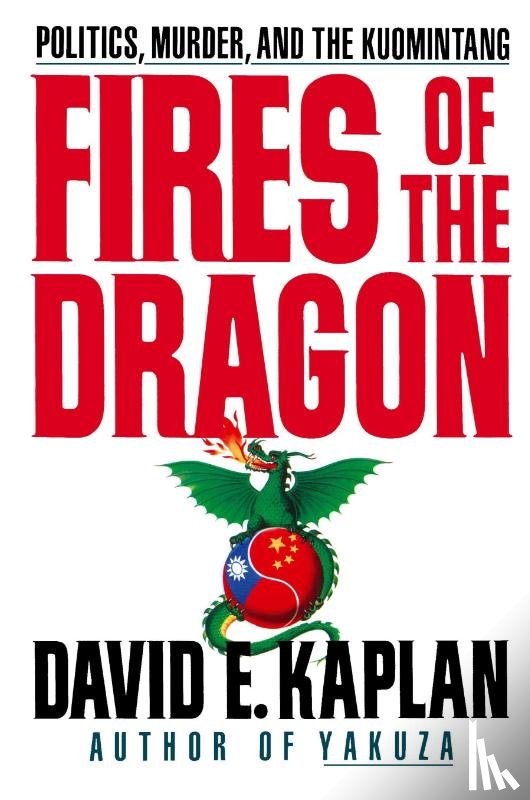 Kaplan, David E. - Fires of the Dragon