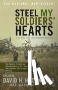 Hackworth, Col. David H. - "Steel My Soldiers' Hearts: Hopeless to Harcore Transformation US Army, 4th Battalion, 39th Infantry "