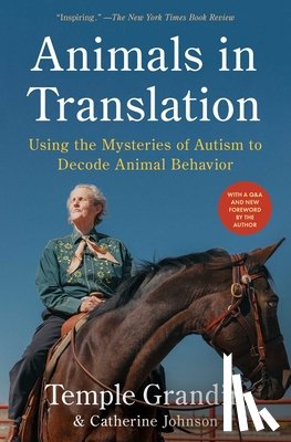Grandin, Temple - Animals in Translation: Using the Mysteries of Autism to Decode Animal Behavior