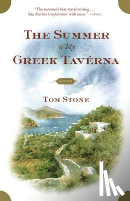 Stone, Tom - The Summer of My Greek Taverna