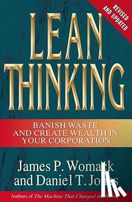 Womack, James P., Jones, Daniel T. - Lean Thinking, Second Edition