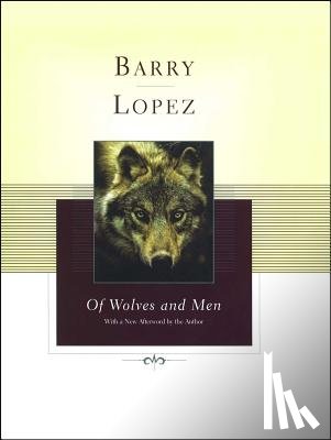 Lopez, Barry - Of Wolves and Men