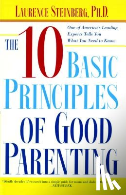 Steinberg, Laurence - The Ten Basic Principles of Good Parenting