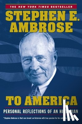 Ambrose, Stephen E. - To America