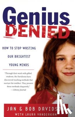 Davidson, Jan - Genius Denied: How to Stop Wasting Our Brightest Young Minds
